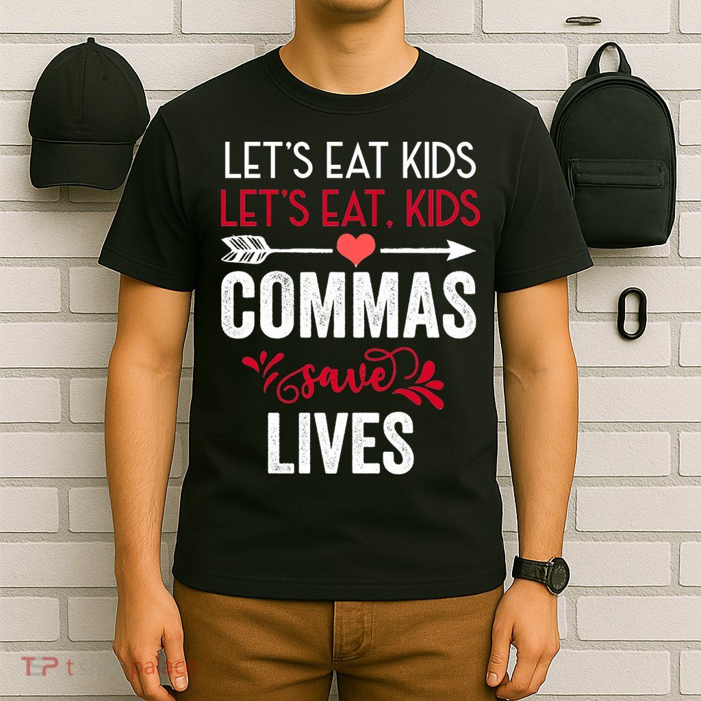 Commas Save Lives Funny T-Shirt
