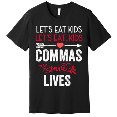 Commas Save Lives Funny Premium T-Shirt