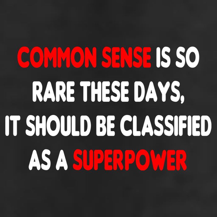Common Sense Is A Superpower Garment-Dyed Heavyweight T-Shirt