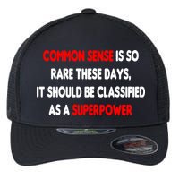 Common Sense Is A Superpower Flexfit Unipanel Trucker Cap