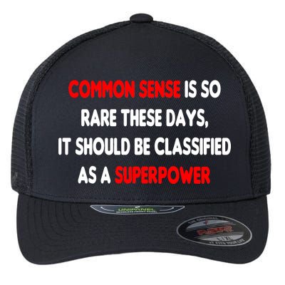 Common Sense Is A Superpower Flexfit Unipanel Trucker Cap