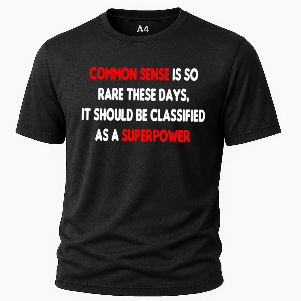 Common Sense Is A Superpower Performance Shirt