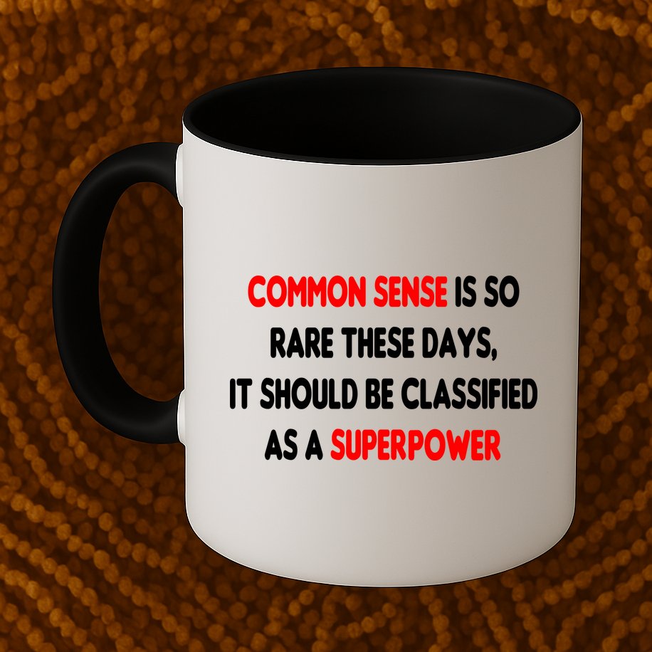 Common Sense Is A Superpower Mug