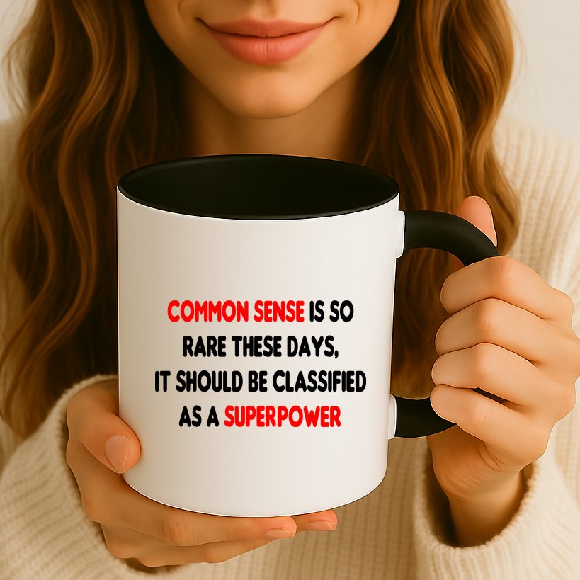 Common Sense Is A Superpower Mug