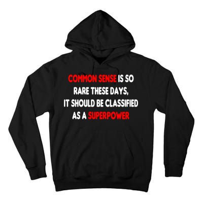 Common Sense Is A Superpower Tall Hoodie
