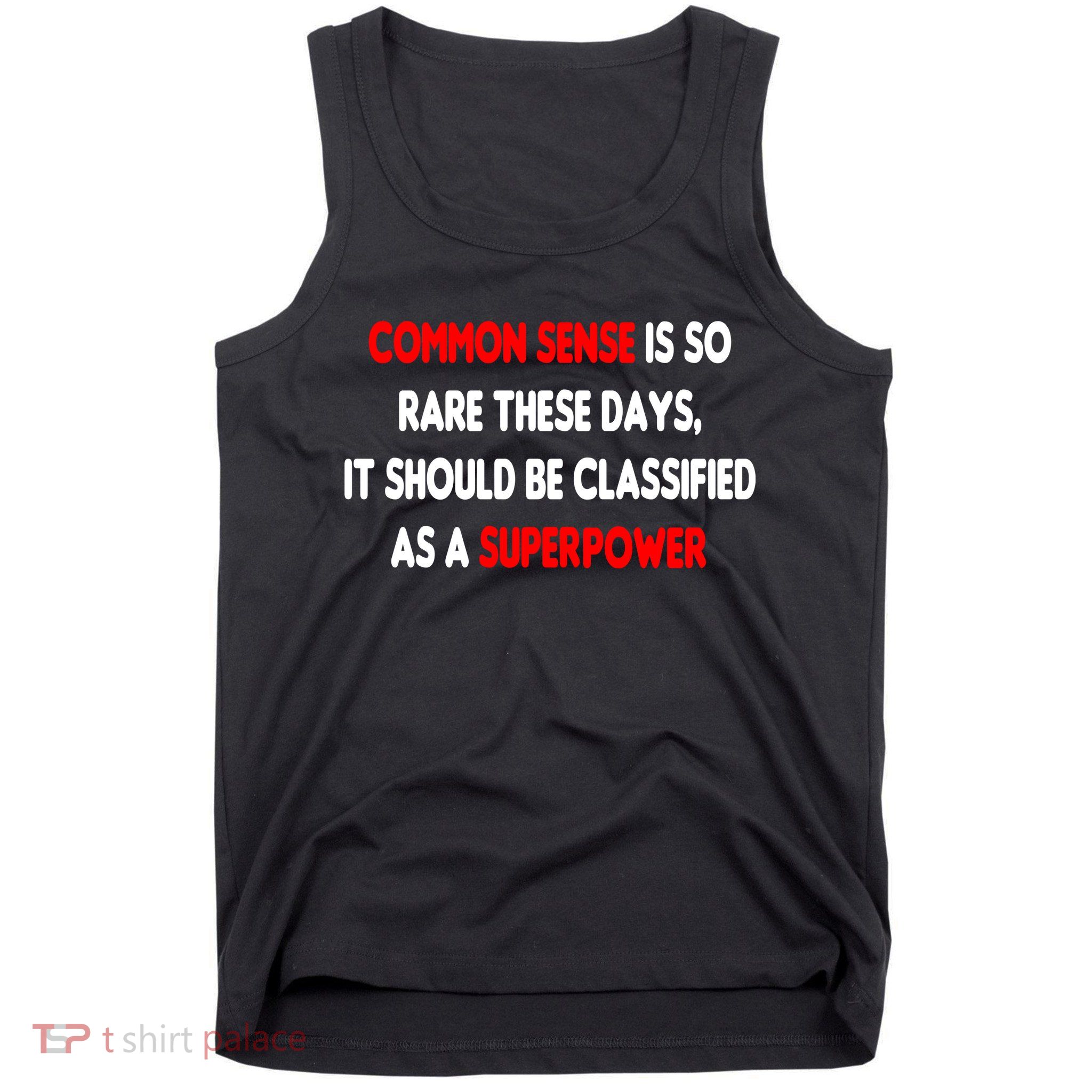 Common Sense Is A Superpower Tank Top