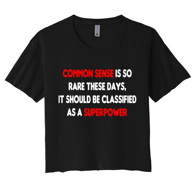 Common Sense Is A Superpower Crop Top