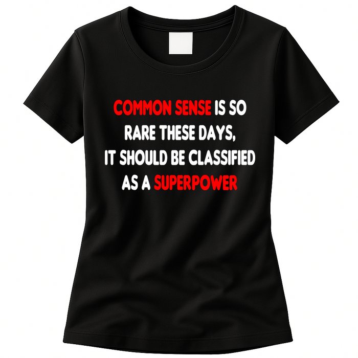 Common Sense Is A Superpower Womens T-Shirt