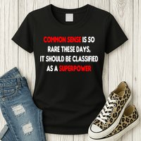 Common Sense Is A Superpower Womens T-Shirt