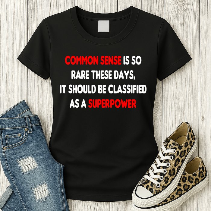 Common Sense Is A Superpower Womens T-Shirt