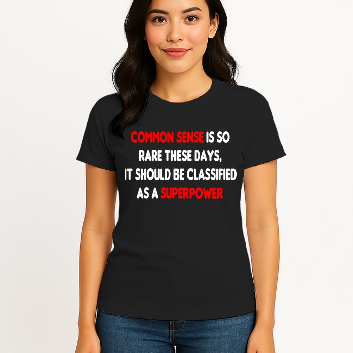Common Sense Is A Superpower Womens T-Shirt