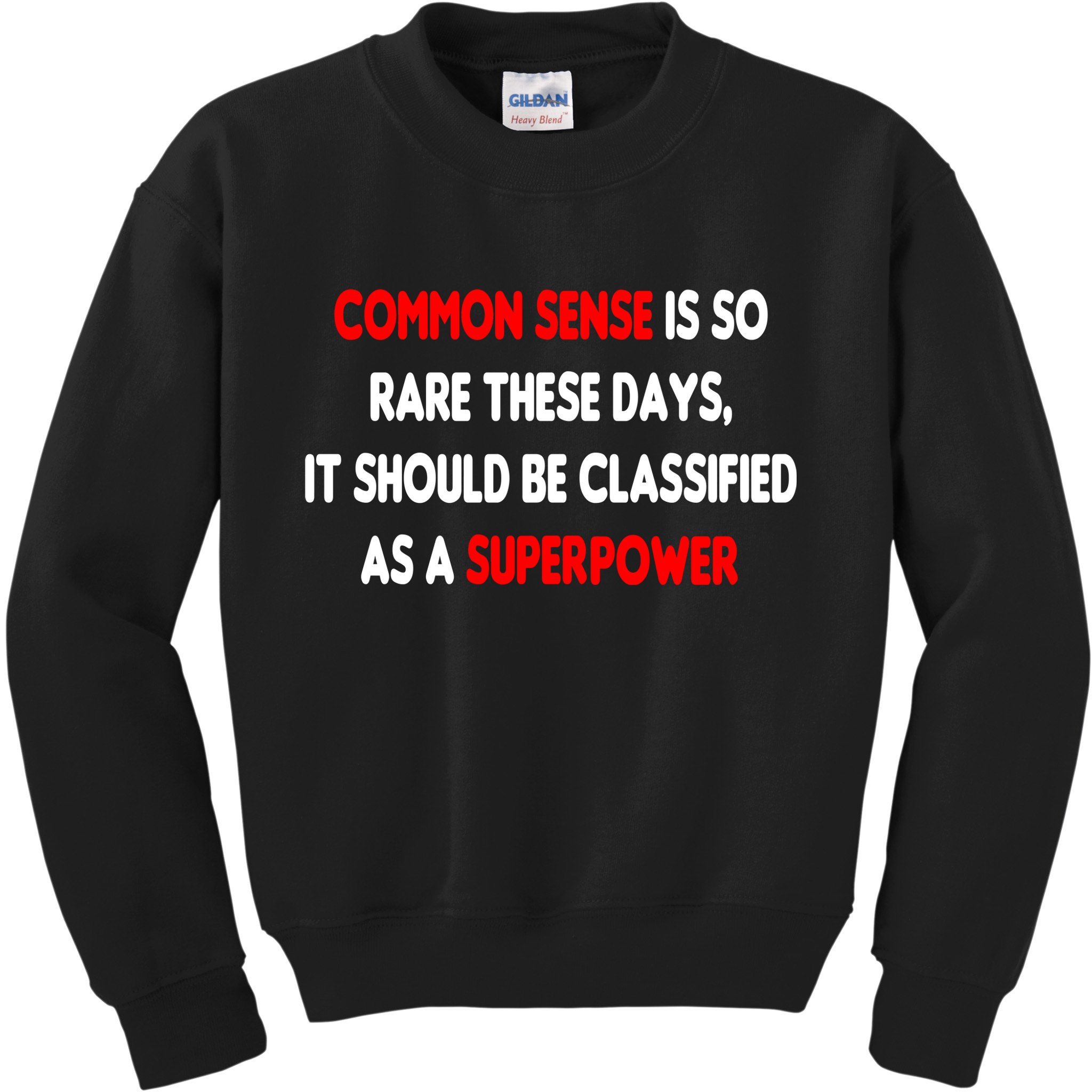 Common Sense Is A Superpower Kids Sweatshirt