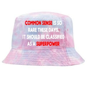 Common Sense Is A Superpower Tie-Dyed Bucket Hat