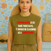 Common Sense Is A Superpower Garment-Dyed Women's Muscle Tee