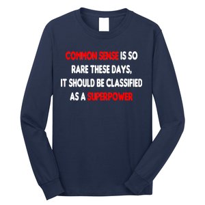 Common Sense Is A Superpower Long Sleeve Shirt