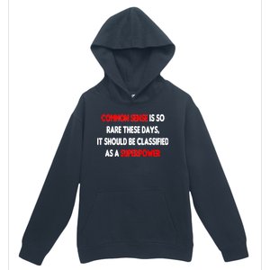 Common Sense Is A Superpower Urban Pullover Hoodie