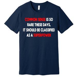 Common Sense Is A Superpower Premium T-Shirt