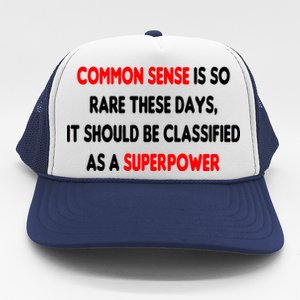 Common Sense Is A Superpower Trucker Hat