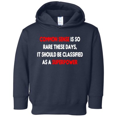 Common Sense Is A Superpower Toddler Hoodie