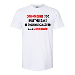 Common Sense Is A Superpower Softstyle CVC T-Shirt