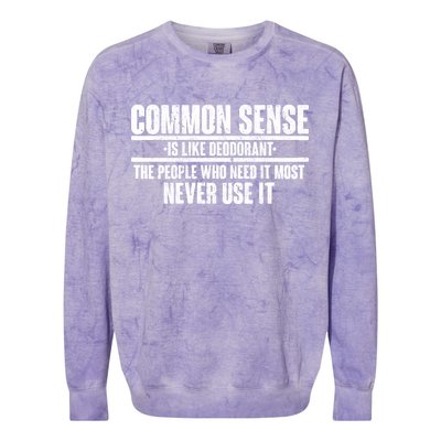 Common Sense Is Like Deodorant Colorblast Crewneck Sweatshirt