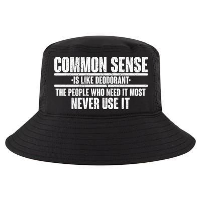 Common Sense Is Like Deodorant Cool Comfort Performance Bucket Hat