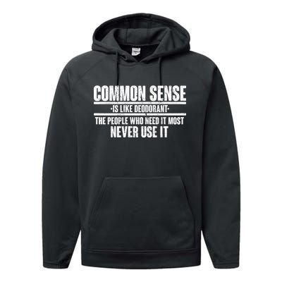 Common Sense Is Like Deodorant Performance Fleece Hoodie