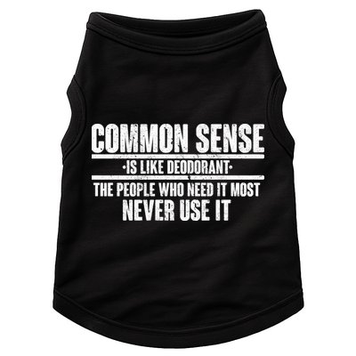 Common Sense Is Like Deodorant Doggie Tank