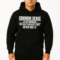 Common Sense Is Like Deodorant Hoodie