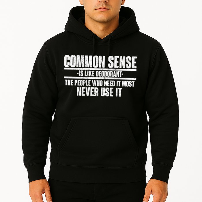 Common Sense Is Like Deodorant Hoodie
