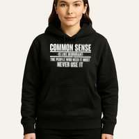 Common Sense Is Like Deodorant Hoodie