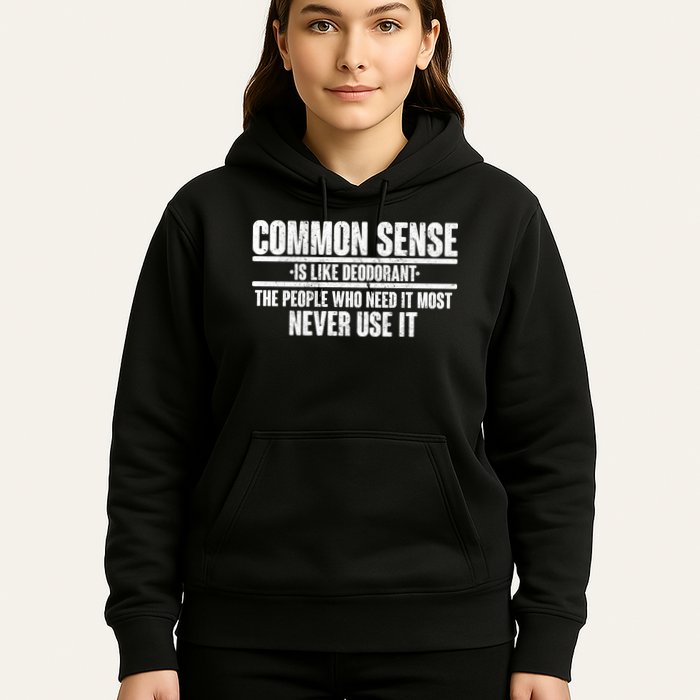 Common Sense Is Like Deodorant Hoodie