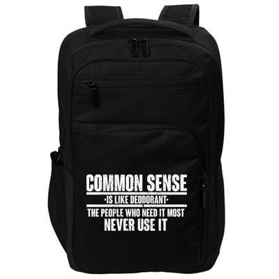 Common Sense Is Like Deodorant Impact Tech Backpack