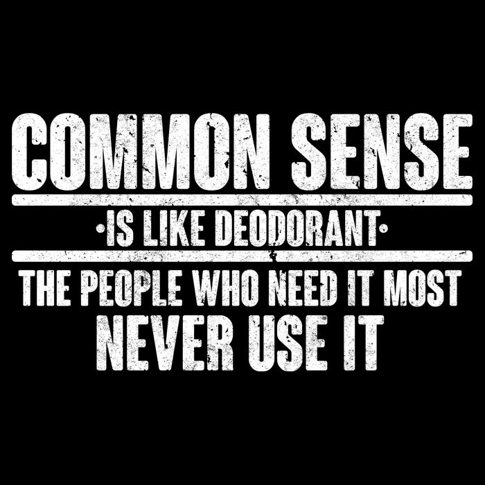 Common Sense Is Like Deodorant Backpack