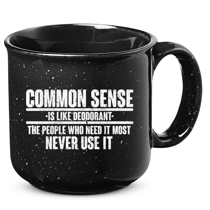 Common Sense Is Like Deodorant 15oz Campfire Ceramic Mug