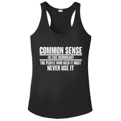 Common Sense Is Like Deodorant Ladies PosiCharge Competitor Racerback Tank