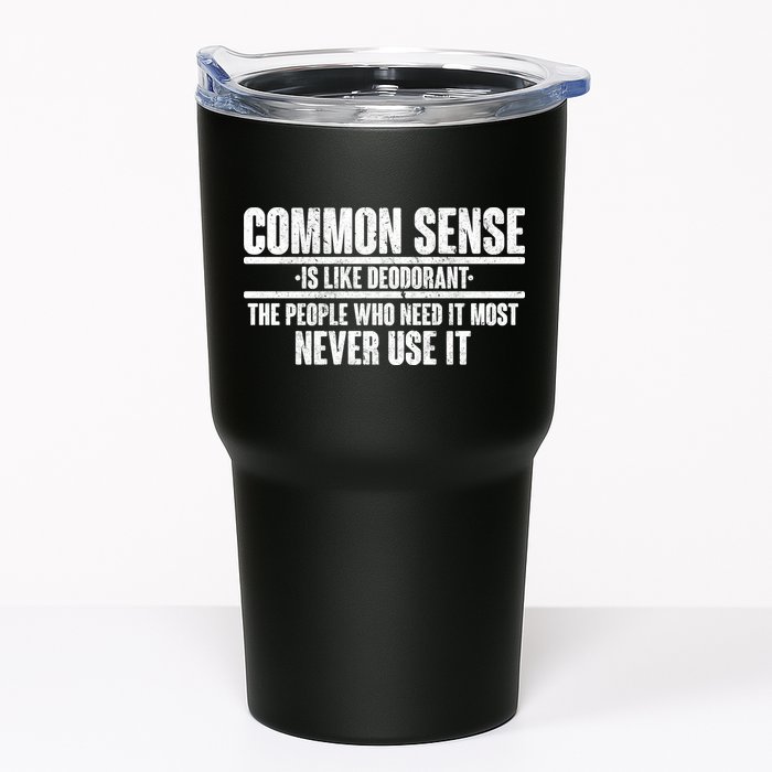 Common Sense Is Like Deodorant Tumbler