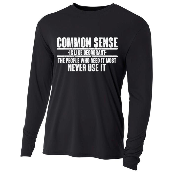 Common Sense Is Like Deodorant Cooling Performance Long Sleeve Crew