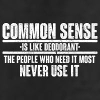 Common Sense Is Like Deodorant 25L Jumbo Tote