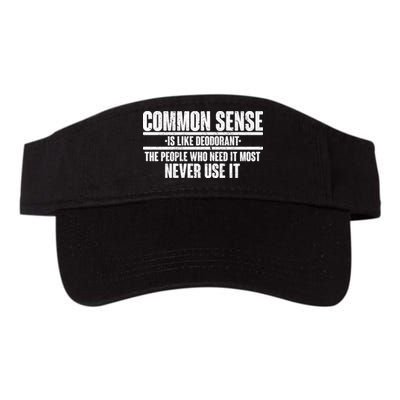 Common Sense Is Like Deodorant Visor