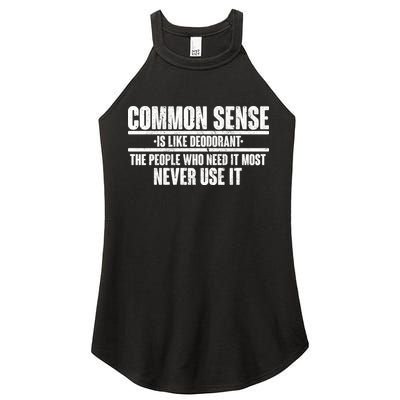 Common Sense Is Like Deodorant Women's Perfect Tri Rocker Tank