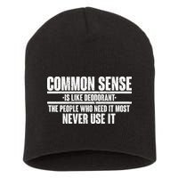 Common Sense Is Like Deodorant Short Acrylic Beanie