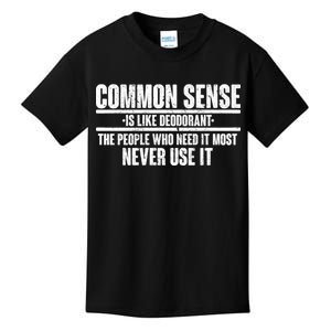 Common Sense Is Like Deodorant Kids T-Shirt