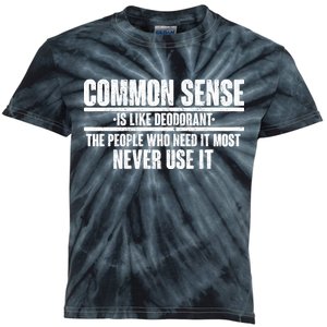 Common Sense Is Like Deodorant Kids Tie-Dye T-Shirt