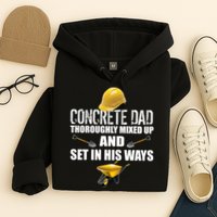 Concrete Dad Mixed Up And Set In His Ways Hoodie