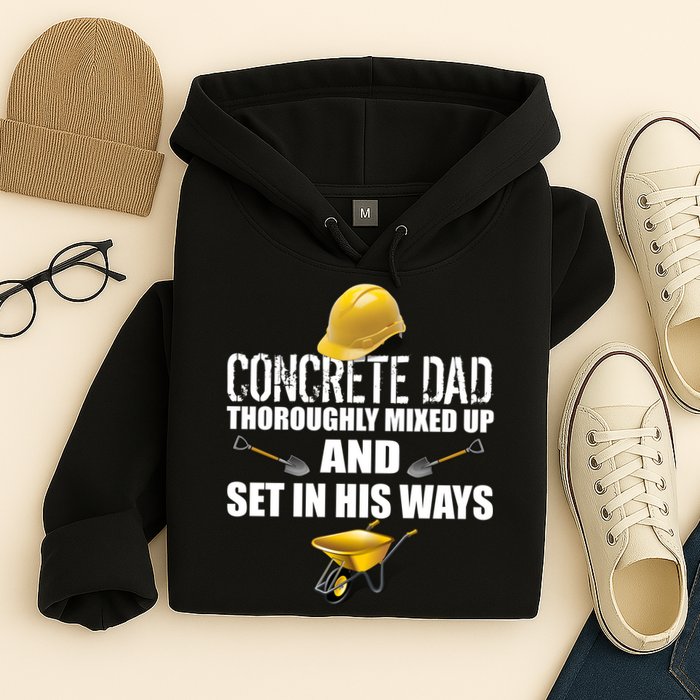 Concrete Dad Mixed Up And Set In His Ways Hoodie