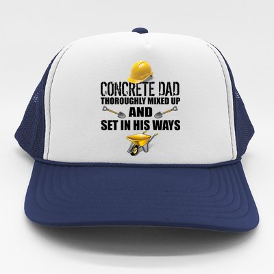 Concrete Dad Mixed Up And Set In His Ways Trucker Hat