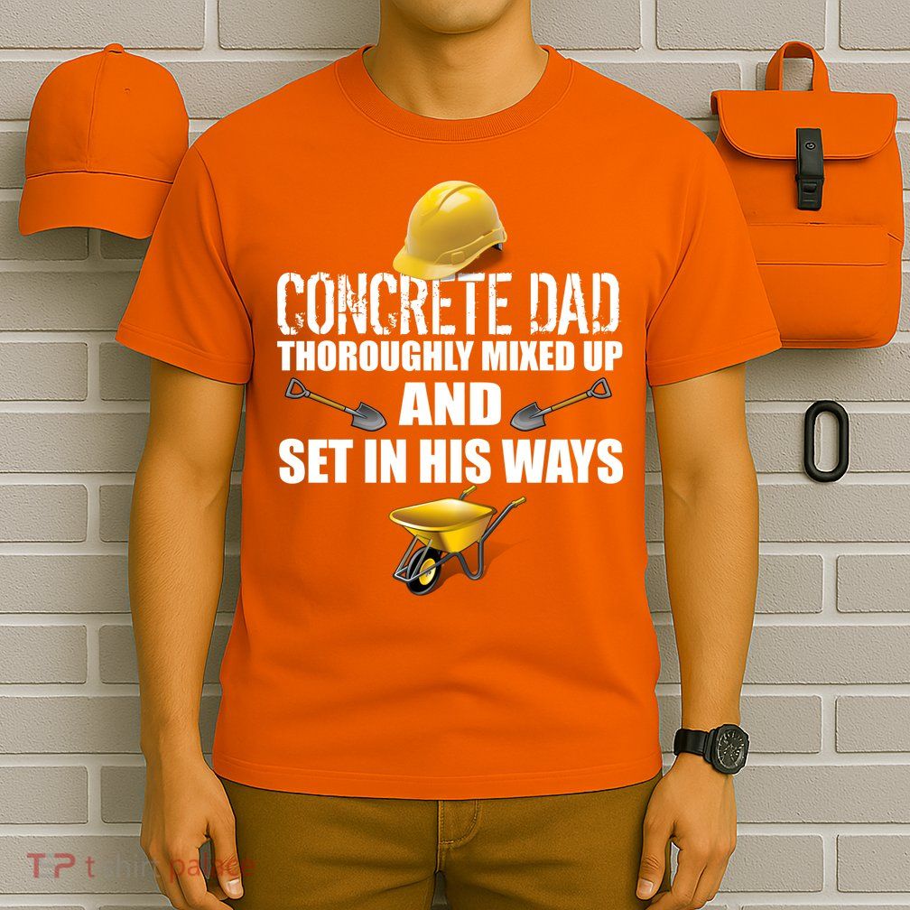 Concrete Dad Mixed Up And Set In His Ways T-Shirt