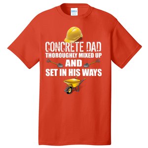 Concrete Dad Mixed Up And Set In His Ways Tall T-Shirt