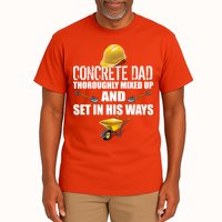 Concrete Dad Mixed Up And Set In His Ways Tall T-Shirt
